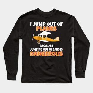 I Jump out of Planes funny Parachute Long Sleeve T-Shirt